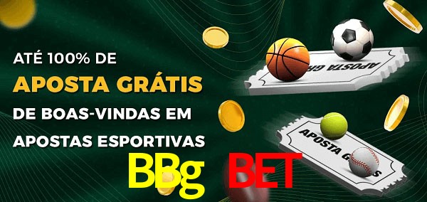 BBg Bet Ate 100% de Aposta Gratis
